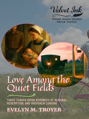 cover image of Love Among the Quiet Fields